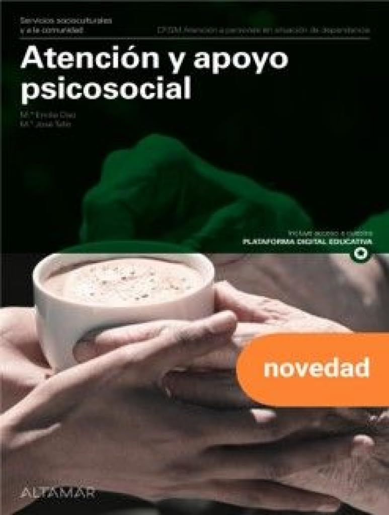 Libro: Atención y apoyo psicosocial. Nueva edición (CFGM ATENCIÓN A PERSONAS EN SITUACIÓN DE DEPENDENC)