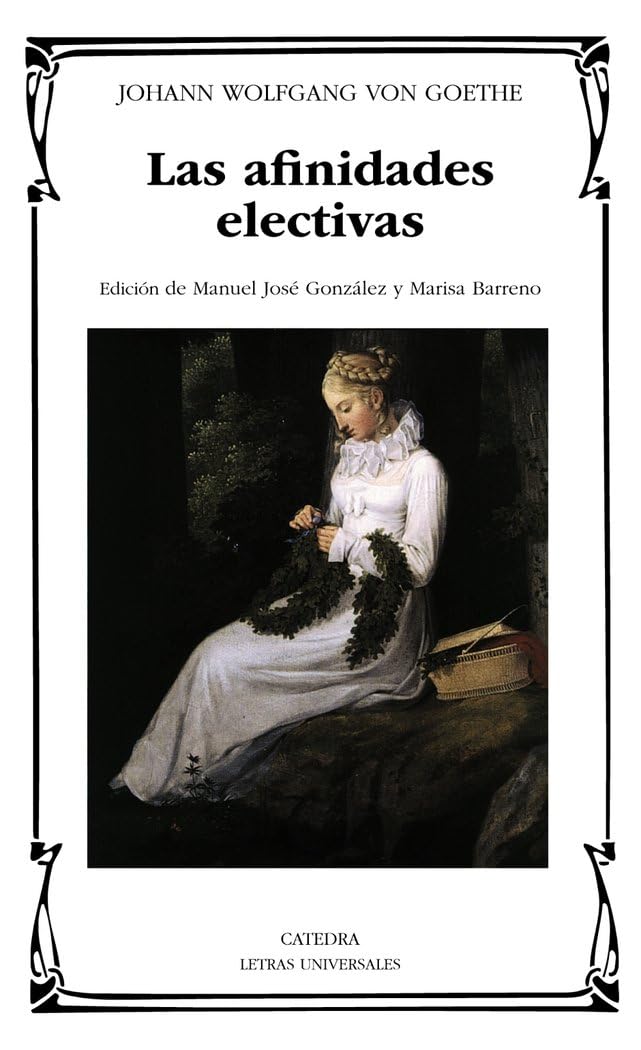Libro: Las afinidades electivas (Letras Universales)