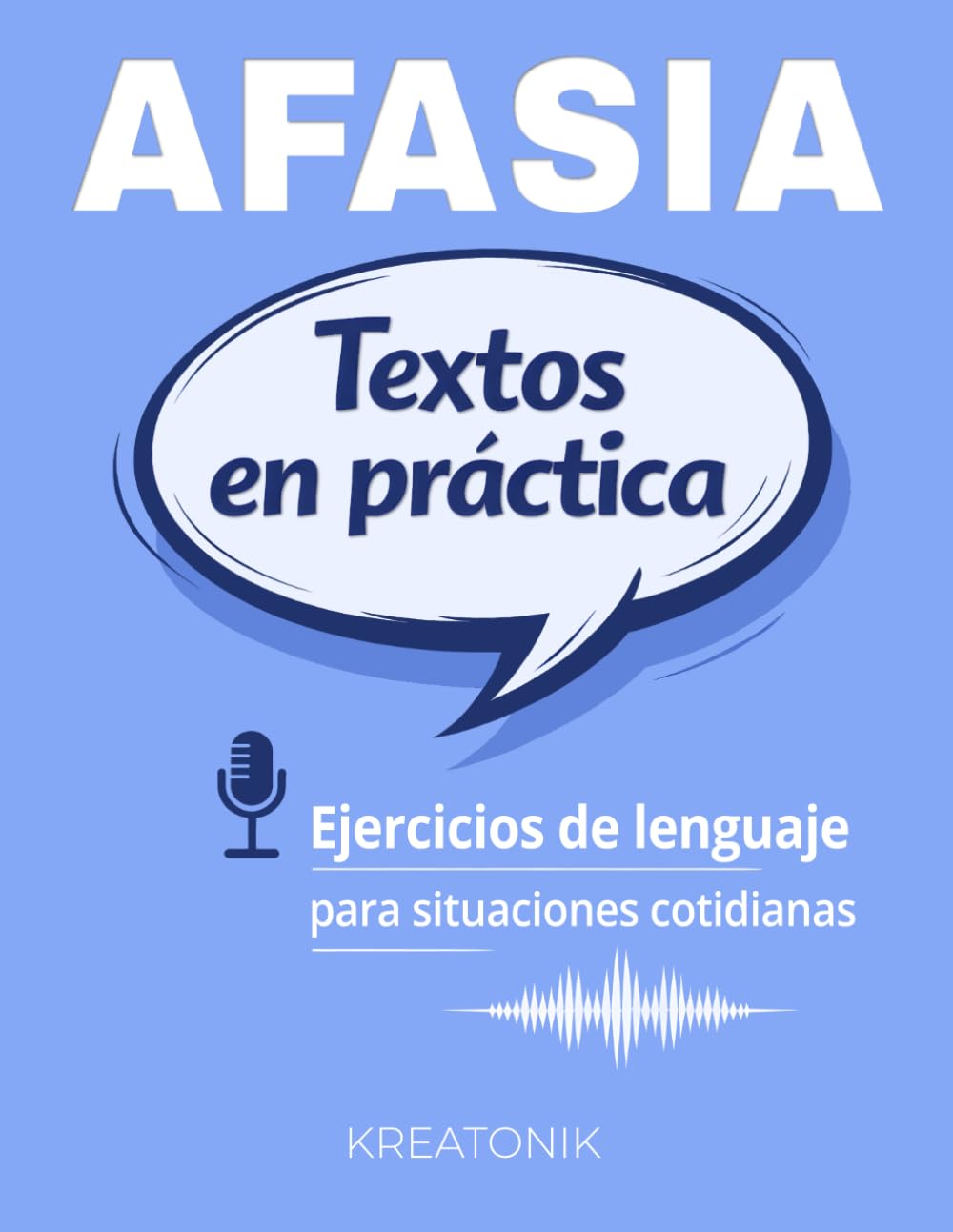 Libro: Afasia. Textos en práctica: Ejercicios de lenguaje para situaciones cotidianas (Spanish Edition)