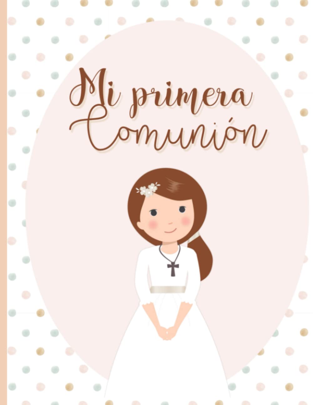 Libro Firmas y huellas Primera Comunión Niña: Libro de recuerdos de Comunión Personalizado con Dedicatorias para Invitados, Álbum de Fotografías, ... o detalle para Primera Comunión niña original