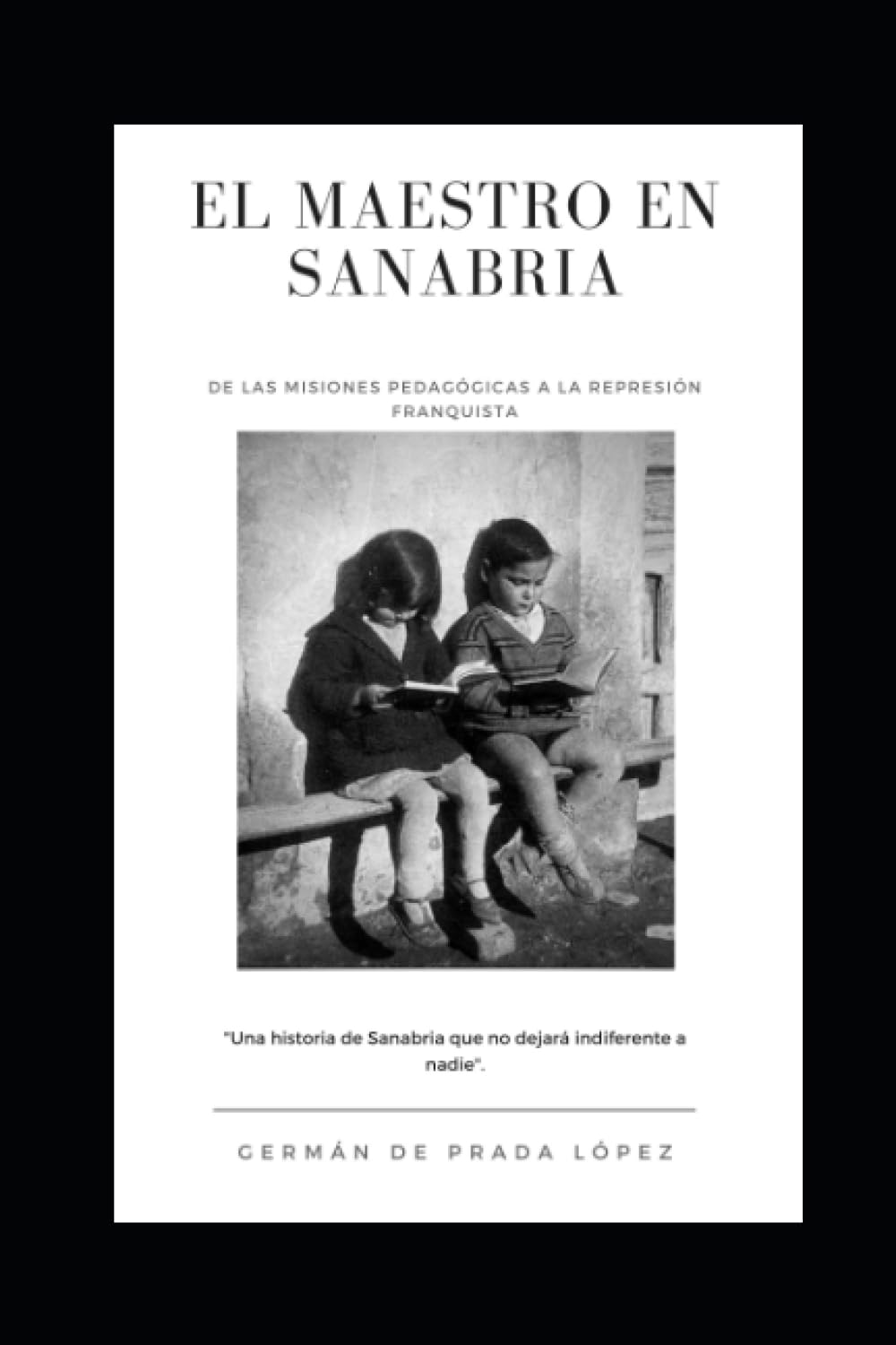 Libro: El maestro en Sanabria: De las Misiones Pedagógicas a la represión franquista