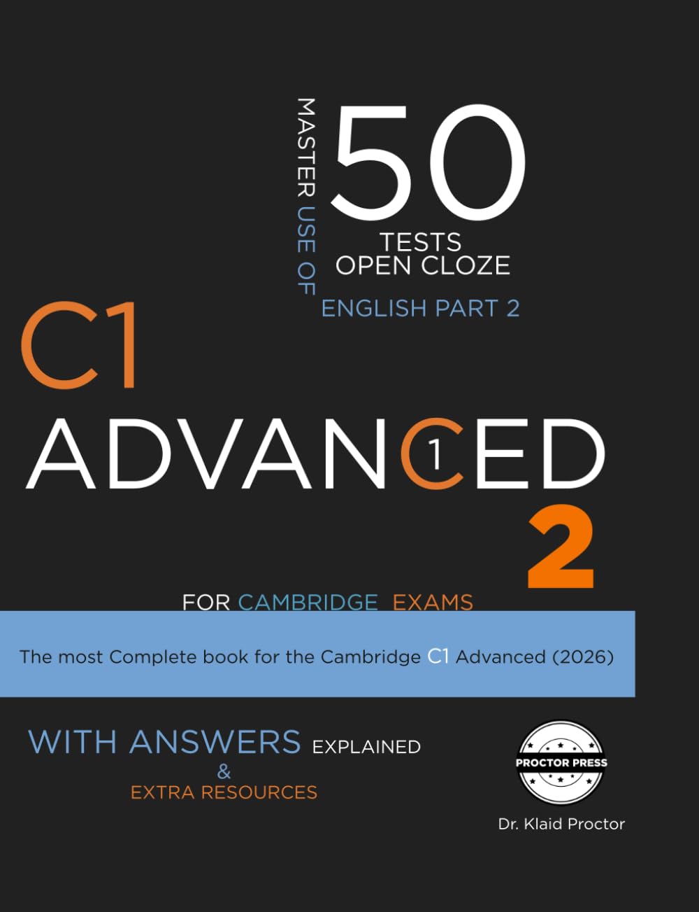 Libro: C1 ADVANCED Use of English (Open Cloze Part 2) – Volume 2: 50 More Practice Tests for the Cambridge Exam