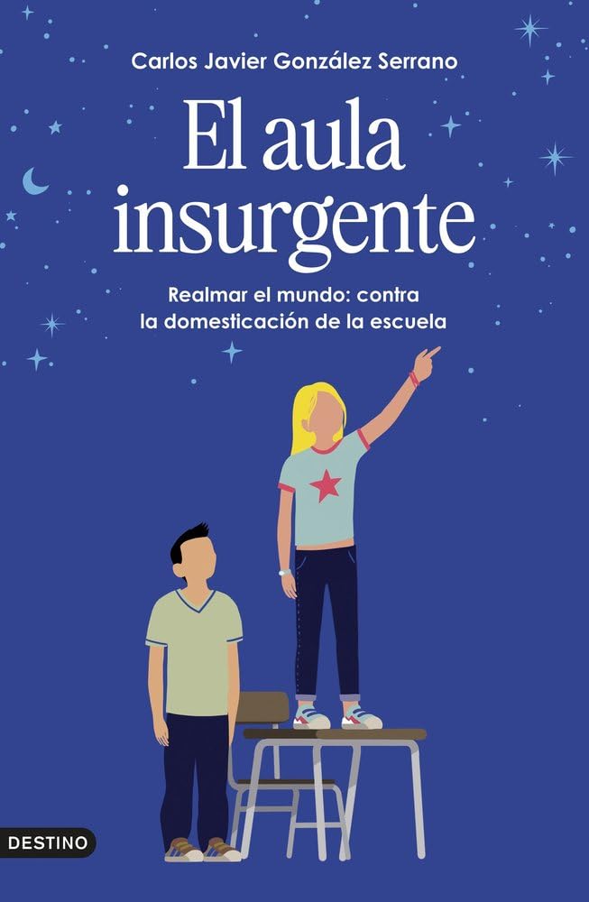 Libro: El aula insurgente: Realmar el mundo: contra la domesticación de la escuela (Imago Mundi)