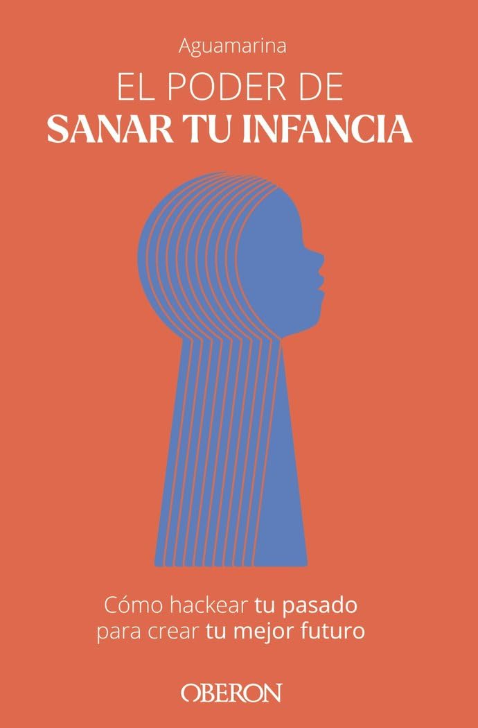 Libro: El poder de sanar tu infancia: Cómo hackear tu pasado para crear tu mejor futuro (Libros singulares)