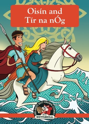 Libro: Oisin and Tir na nOg (Irish Myths & Legends In A Nutshell)