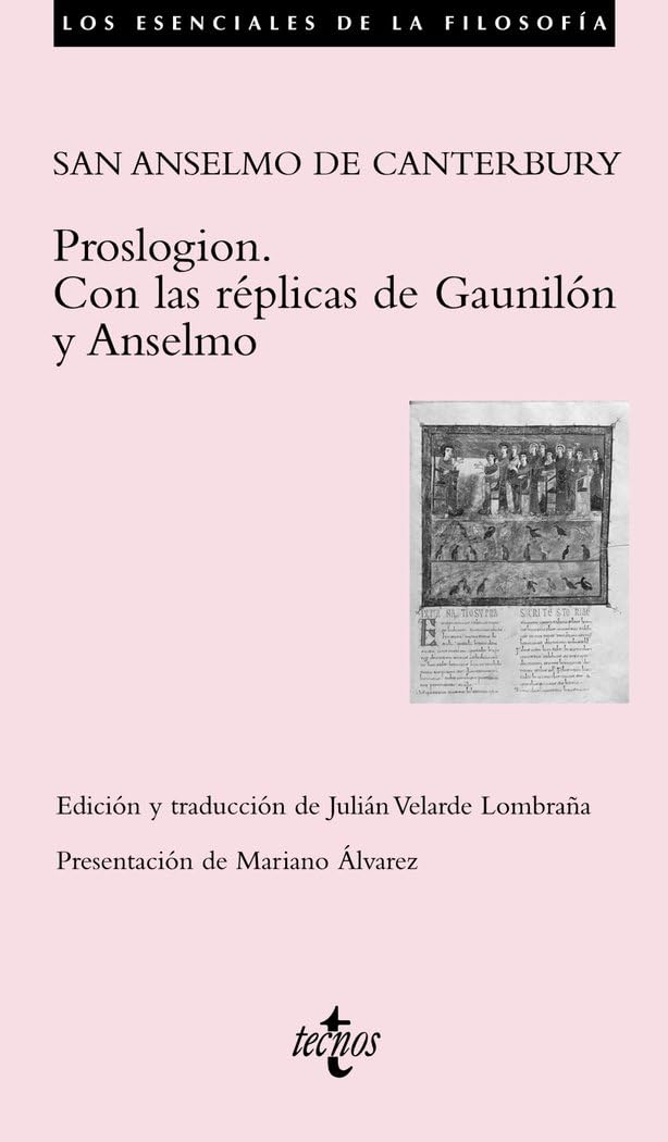 Libro: Proslogion. Con las réplicas de Gaunilón y Anselmo (Filosofía - Los esenciales de la Filosofía)