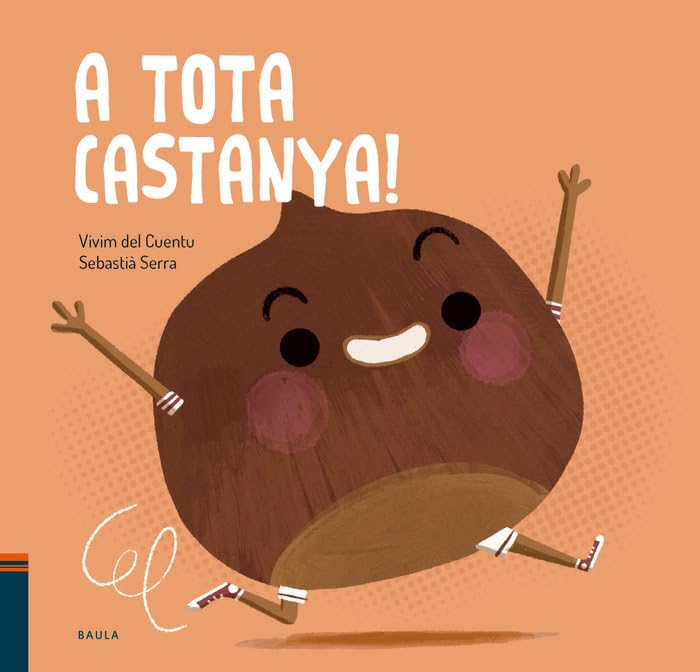 Libro: A tota castanya!: 13 (Fruites i Verdures)