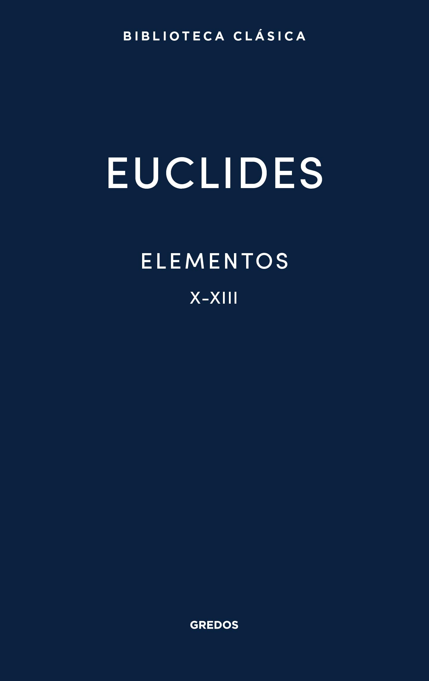 Libro: Elementos X-XIII (Biblioteca Clásica Gredos)