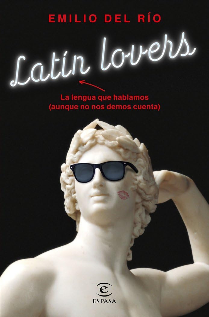 Libro: Latín lovers: La lengua que hablamos (aunque no nos demos cuenta) (F. COLECCION)