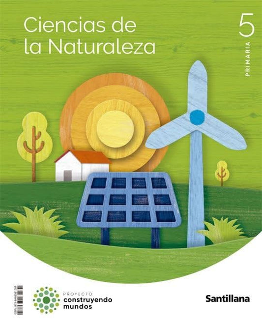CIENCIAS DE LA NATURALEZA 5 PRIMARIA CONSTRUYENDO MUNDOS