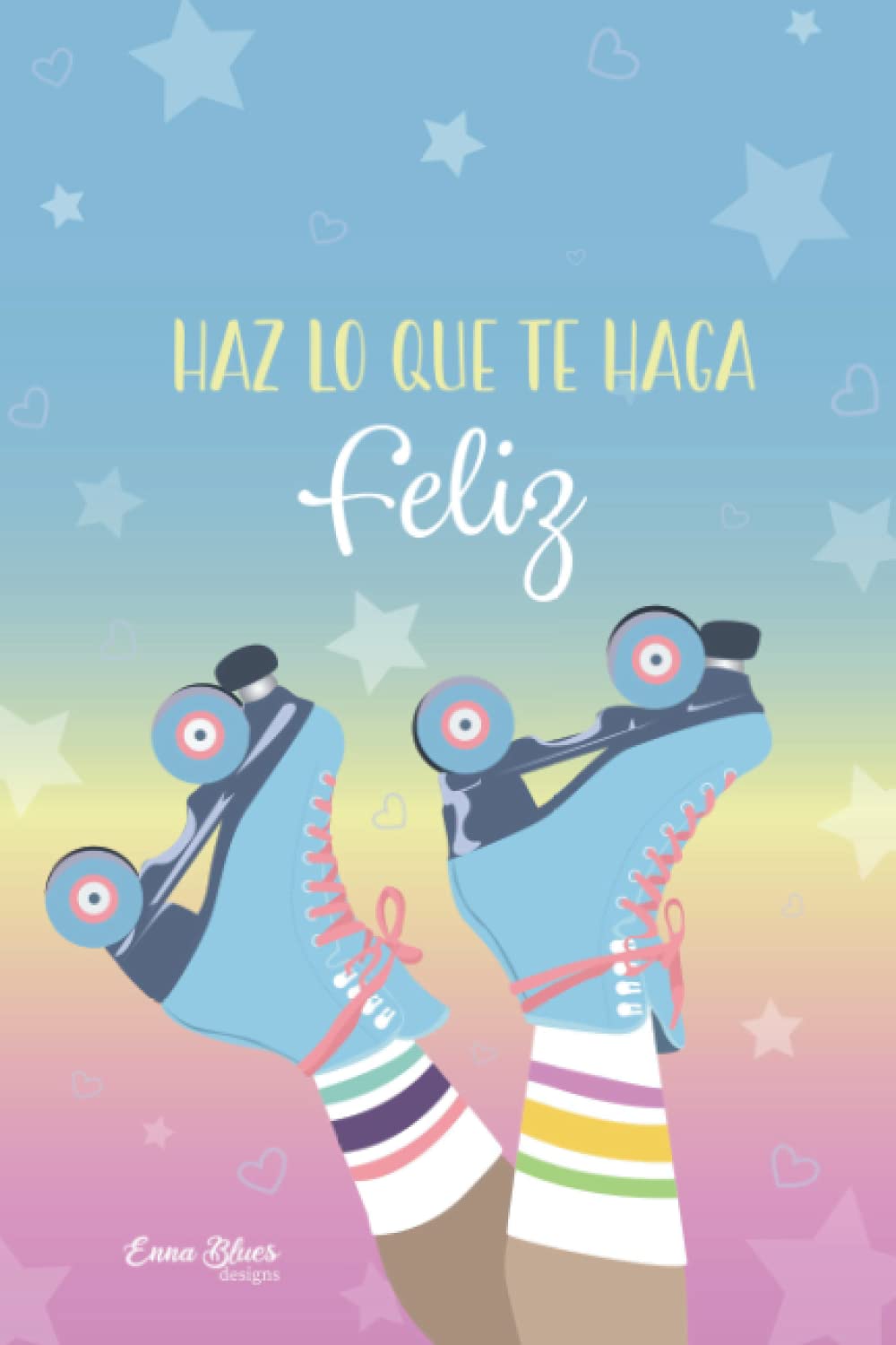 Libro: Cuaderno Patinaje sobre ruedas para niñas y adolescentes: Diseño de Patines ideal como bloc de notas o diario personal. Regalo ideal (Cuadernos Enna Blues) (Spanish Edition)