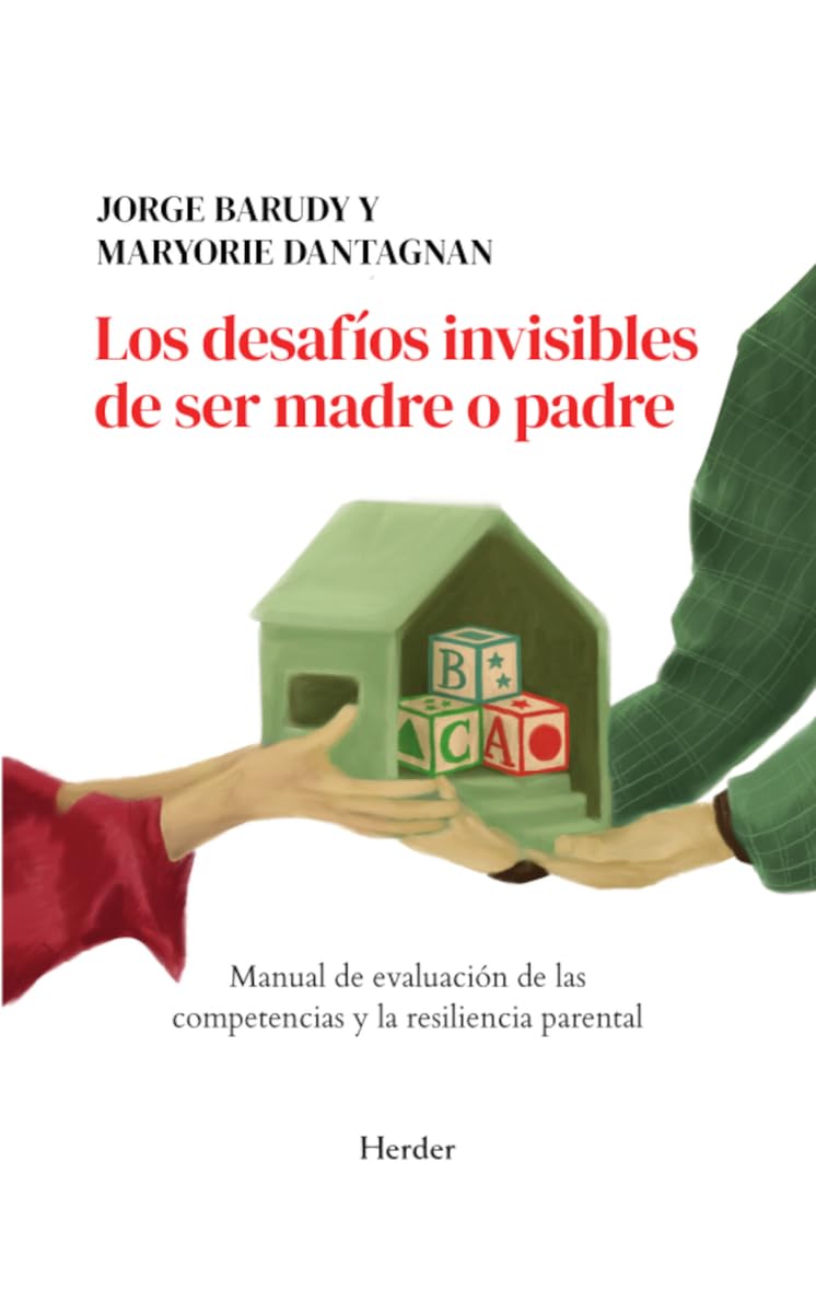 Libro: Los desafíos invisibles de ser madre o padre: Manual de evaluación de las competencias y la resiliencia parental (fuera de colección)