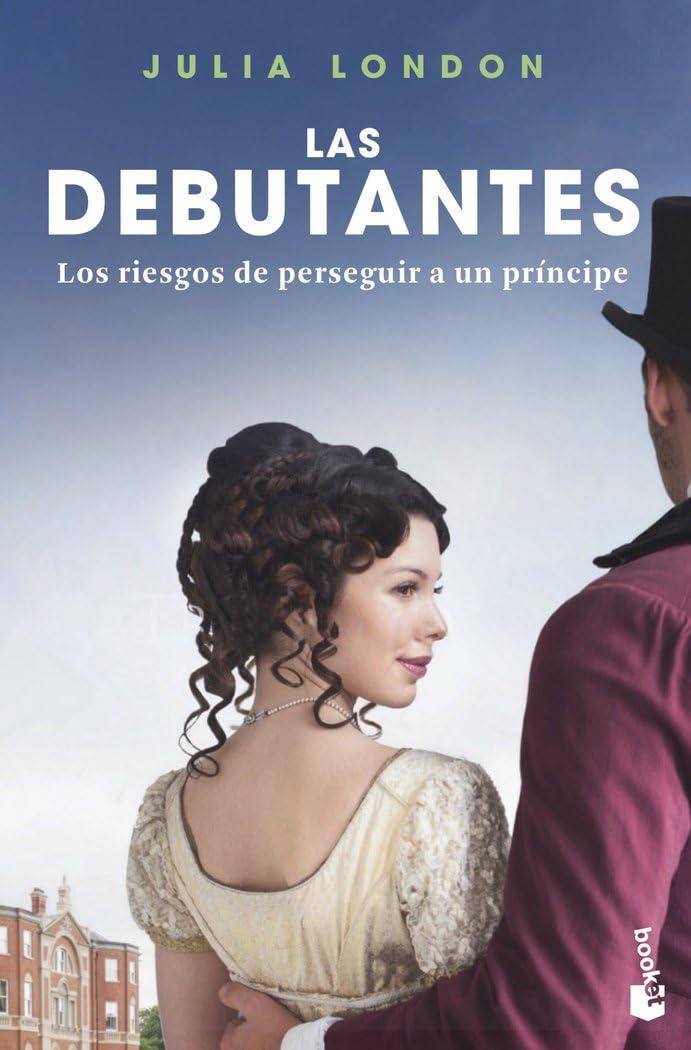 Libro: Los riesgos de perseguir a un príncipe: Las debutantes 2. Los riesgos de perseguir a un príncipe (Romántica)