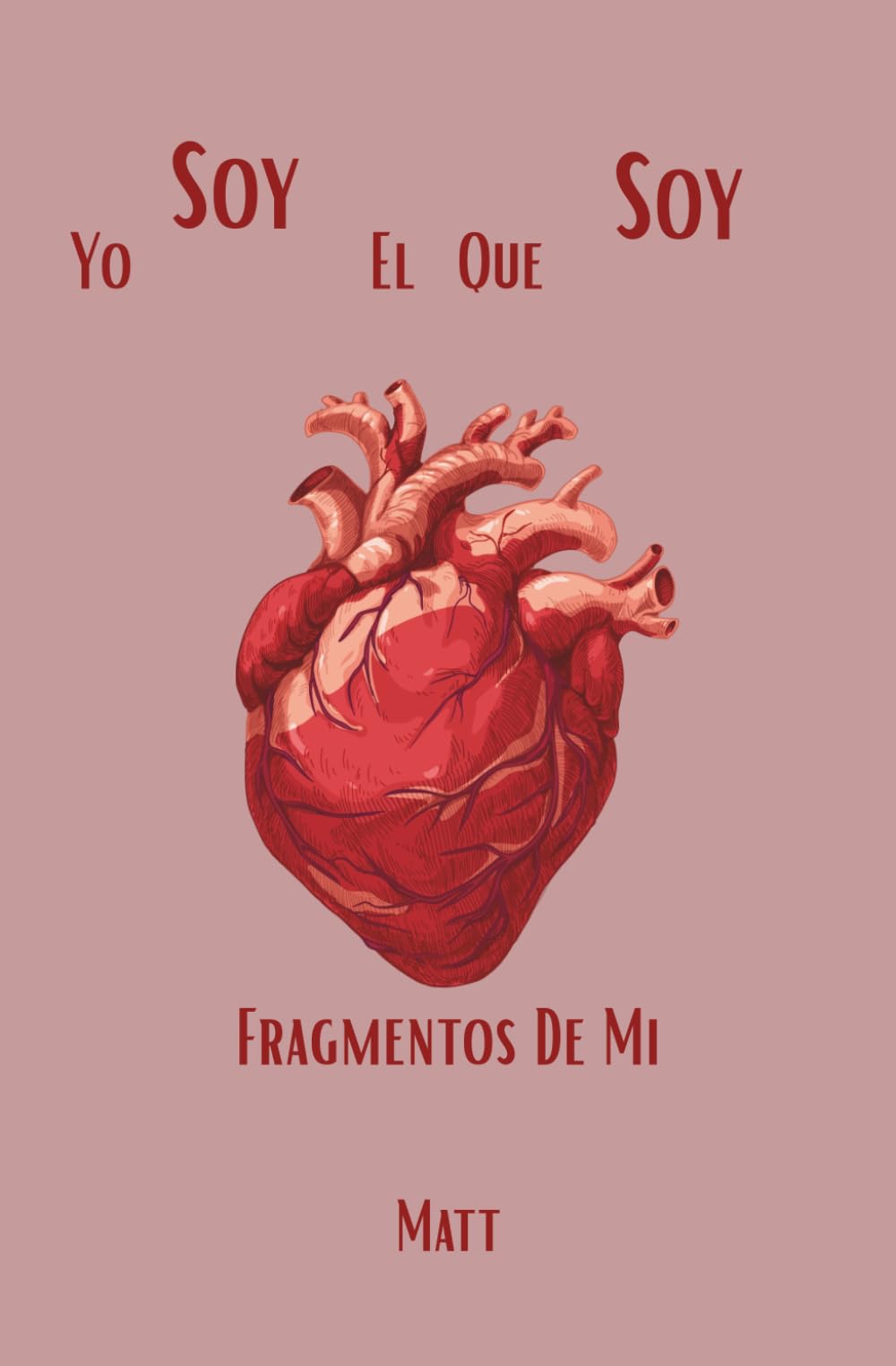 Libro: Yo Soy El Que Soy: Fragmentos De Mi (Spanish Edition)