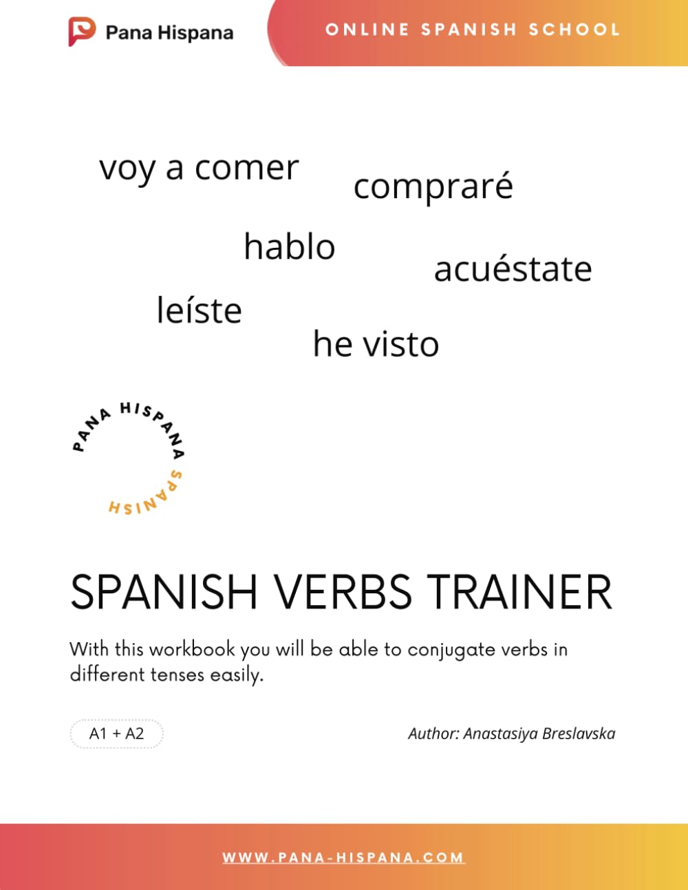 Libro: Spanish Verbs Trainer: Conjugate Spanish verbs in different tenses easily, expand your vocabulary and speak Spanish fluently: 1