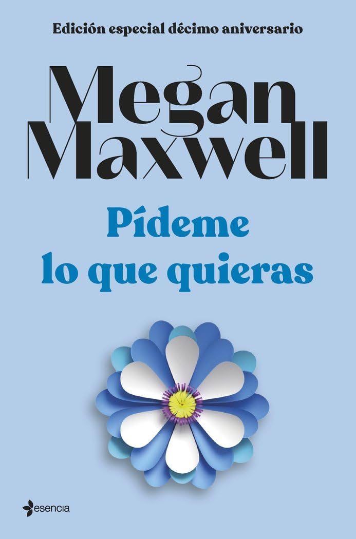 Libro: Pídeme lo que quieras (Edición especial décimo aniversario)