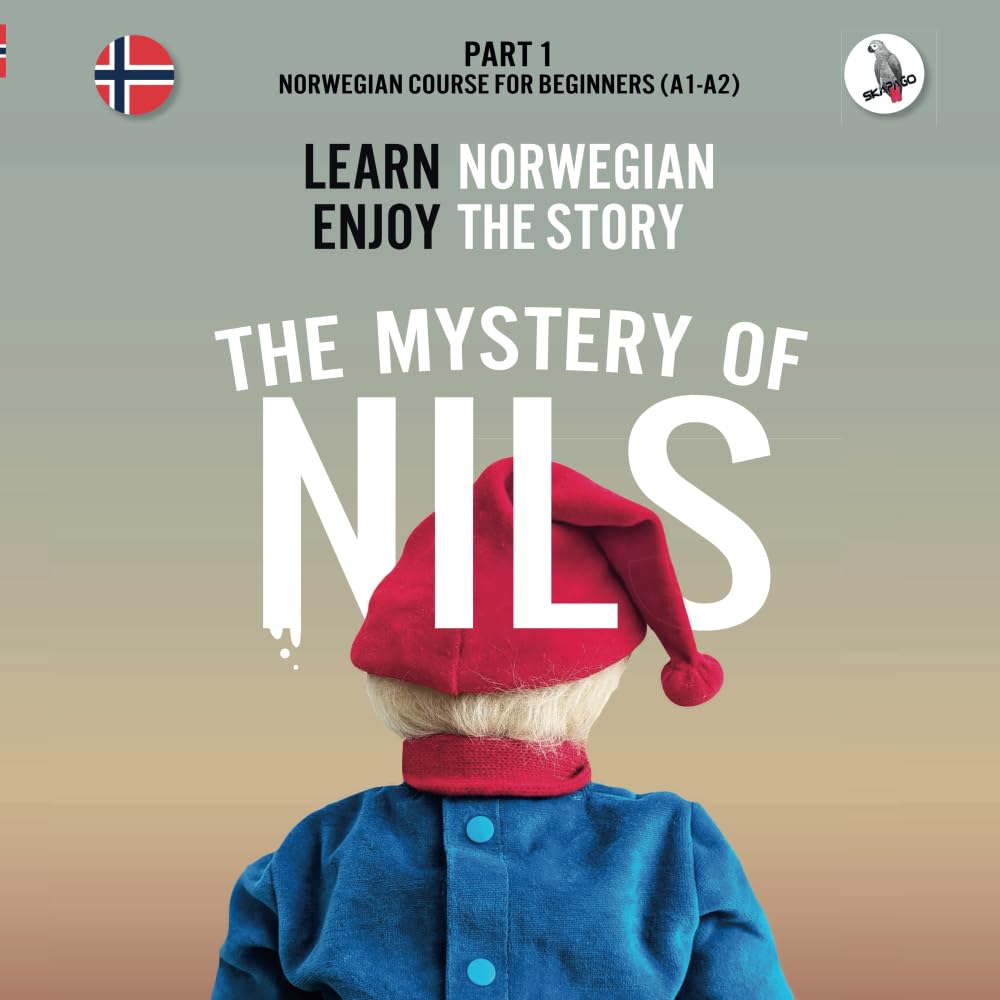 Libro: The Mystery of Nils. Part 1 - Norwegian Course for Beginners. Learn Norwegian - Enjoy the Story.