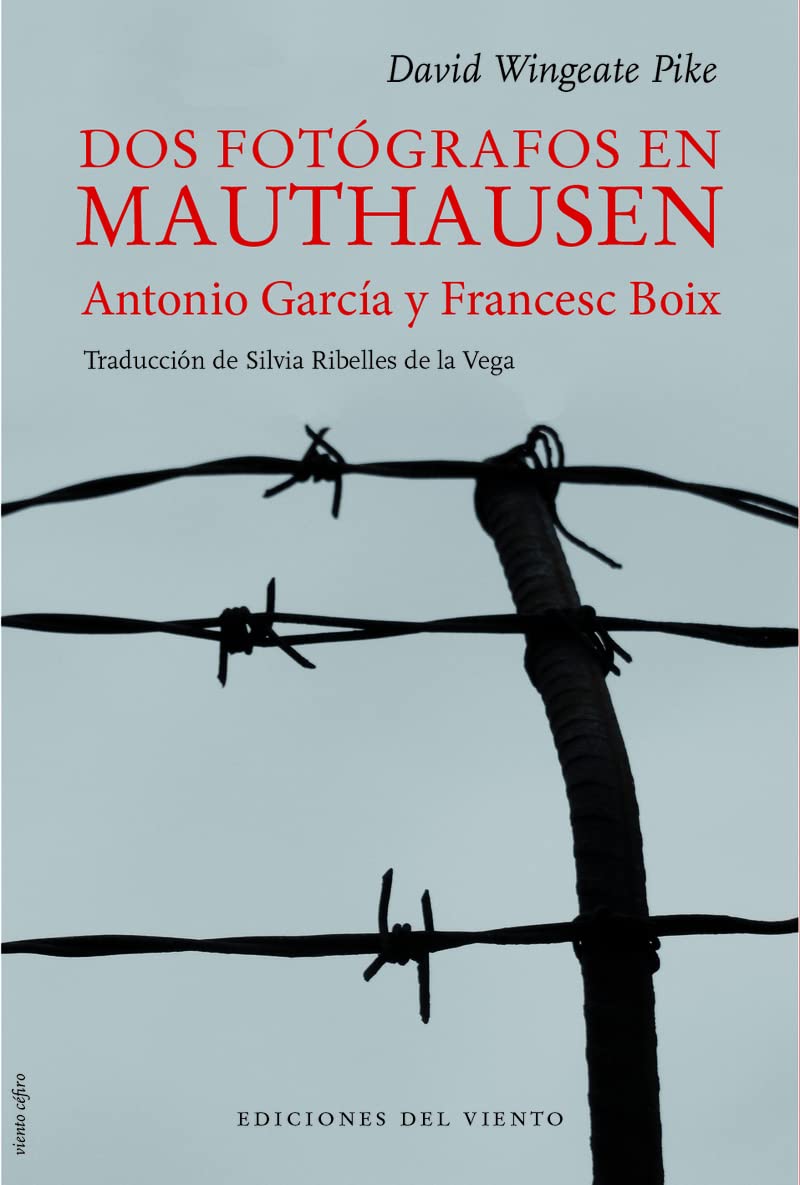 Libro: Dos fotógrafos en Mauthausen: Antonio García y Francesc Boix (Viento Céfiro)