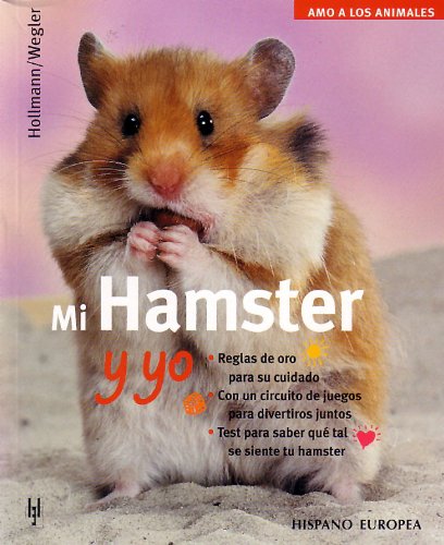Libro: Mi hamster y yo (Amo a los animales / I Love my Animals) (Spanish Edition)