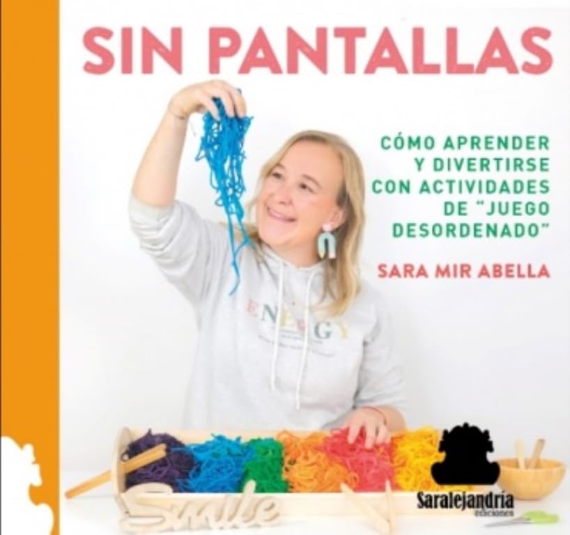 Libro: SIN PANTALLAS: CÓMO APRENDER Y DIVERTIRSE CON ACTIVIDADES DE "JUEGO DESORDENADO"