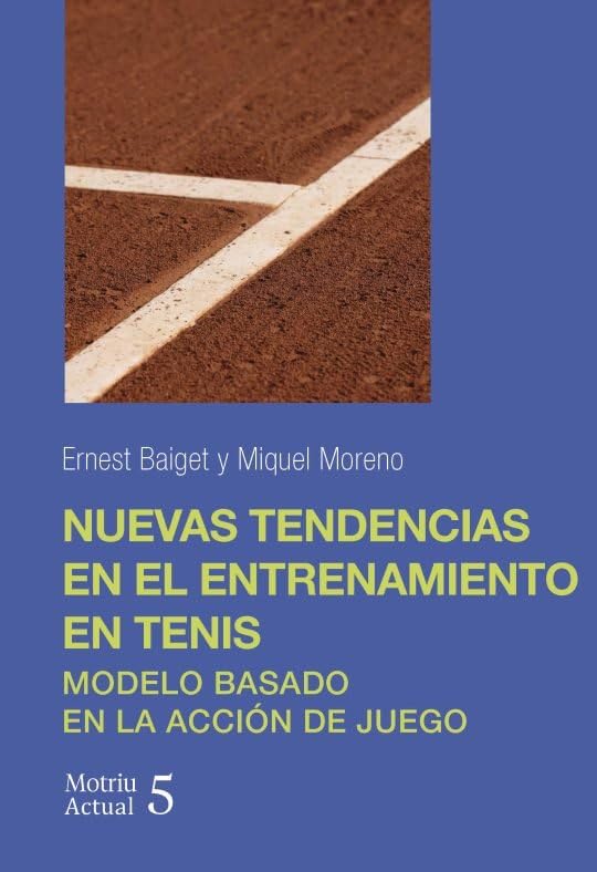 Libro: Nuevas tendencias en el entrenamiento en tenis: Modelo basado en la acción de juego