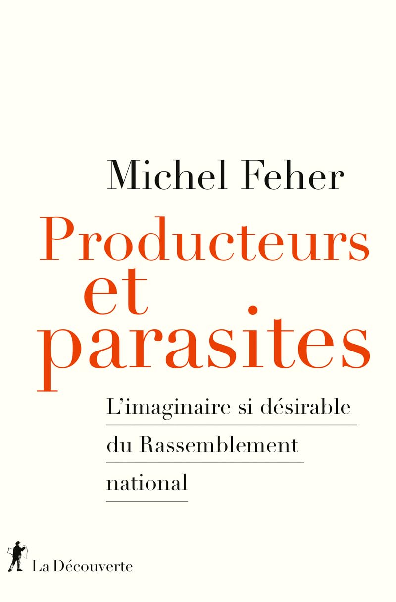 Libro: Producteurs et parasites - L'imaginaire si désirable du Rassemblement national