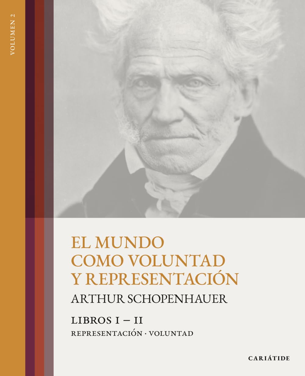 Libro: El mundo como voluntad y representación (editorial CARIÁTIDE): Volumen 2. Libros I - II: Representación - Voluntad (tapa blanda con notas aclaratorias al margen)