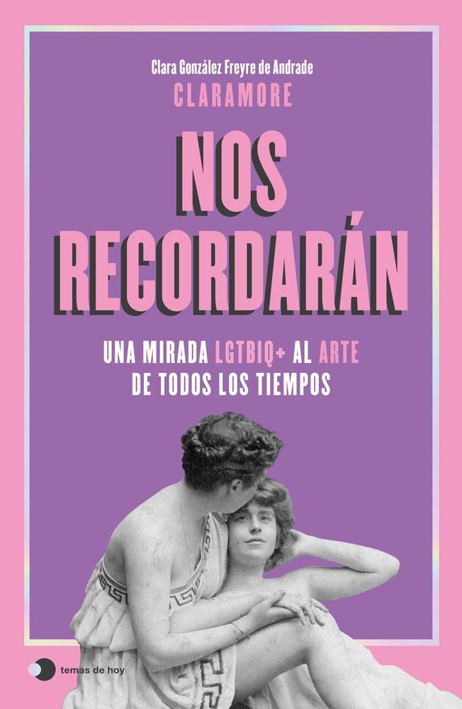 Libro: Nos recordarán: Una mirada LGTBIQ+ al arte de todos los tiempos (Aprender hoy)