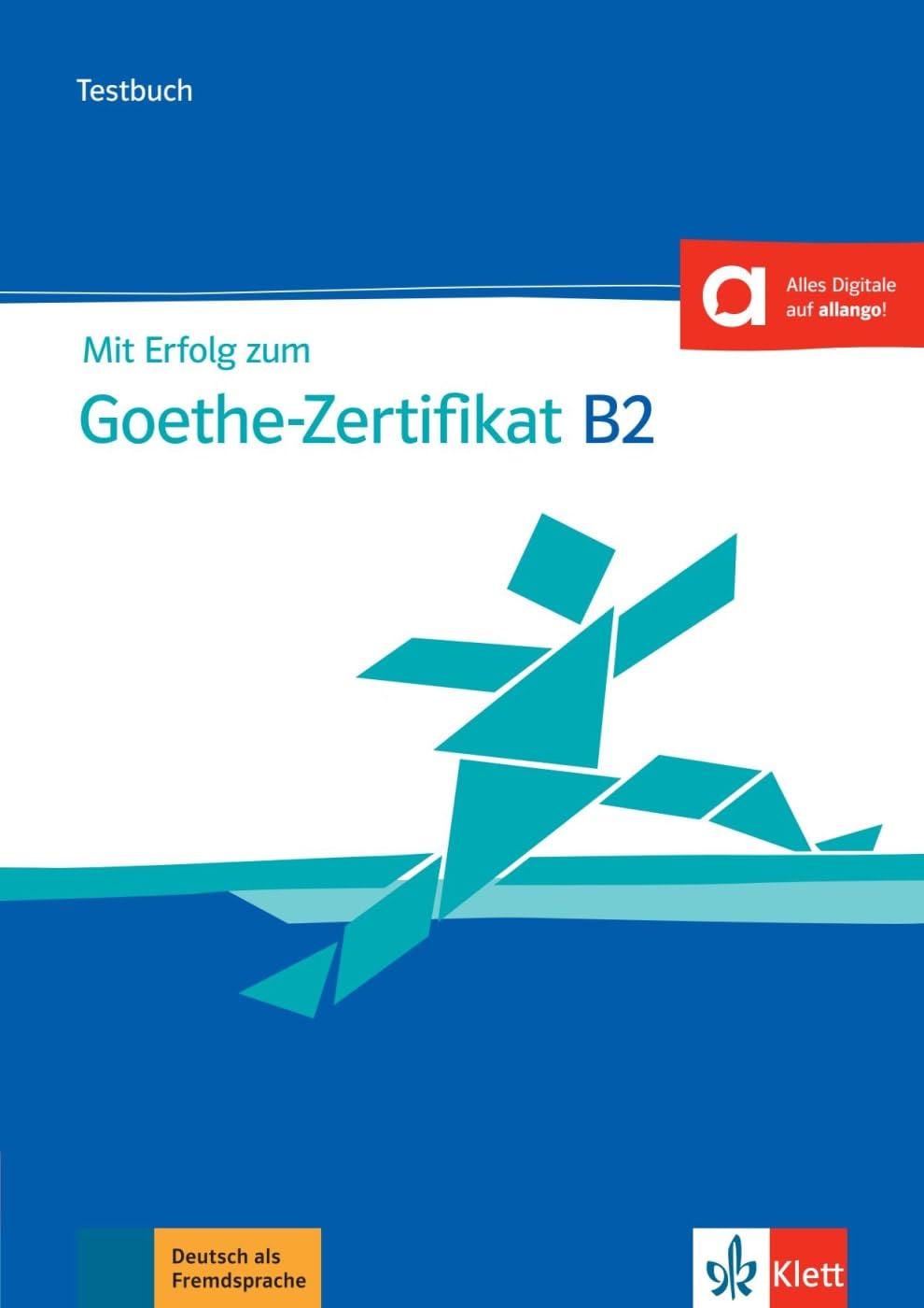 Libro: Mit erfolg zum goethe b2 zertifikat neu, libro de tests: Testbuch B2 passend zur neuen Prufung 2019 (SIN COLECCION)