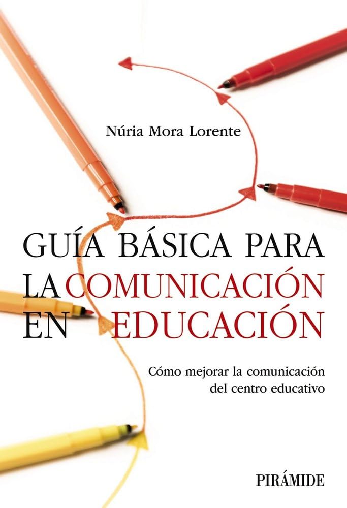 Libro: Guía básica para la comunicación en educación: Cómo mejorar la comunicación del centro educativo