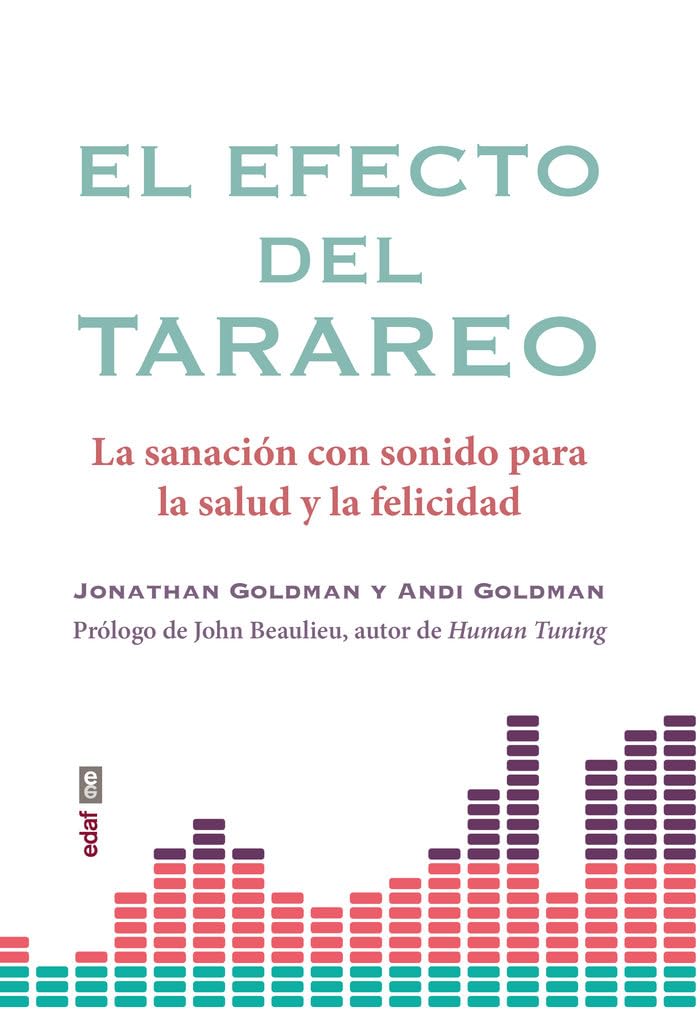 Libro: Efecto del tarareo,El: La sanación con sonido para la salud y la felicidad (Nueva era)