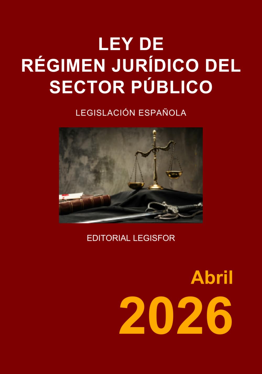 Libro: Ley de Régimen Jurídico del Sector Público: Ley 40/2015, de 1 de octubre