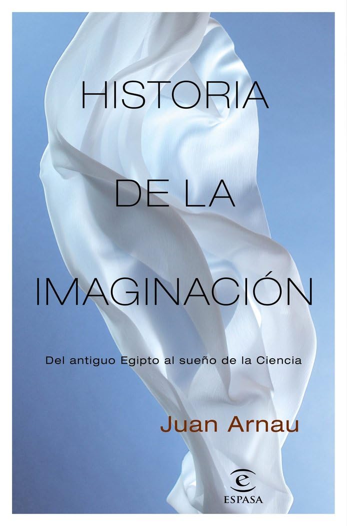 Libro: Historia de la imaginación: Del antiguo Egipto al sueño de la Ciencia