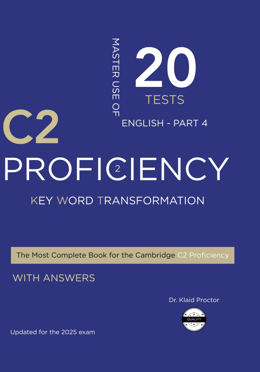 Libro: C2 PROFICIENCY (Key Word Transformation): 20 Practice Tests for the Cambridge Exam with answers