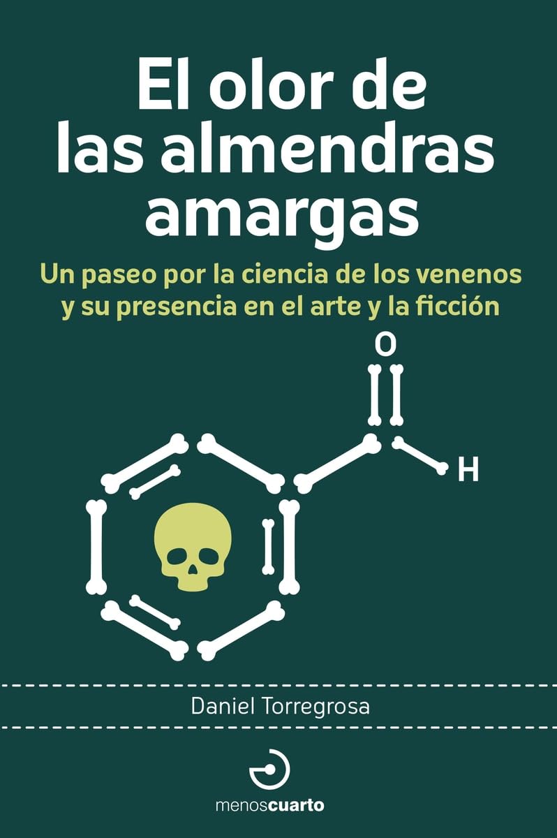 Libro: El olor de las almendras amargas: Un paseo por la ciencia de los venenos y su presencia en el arte y la ficción: 18 (Arca de Darwin)