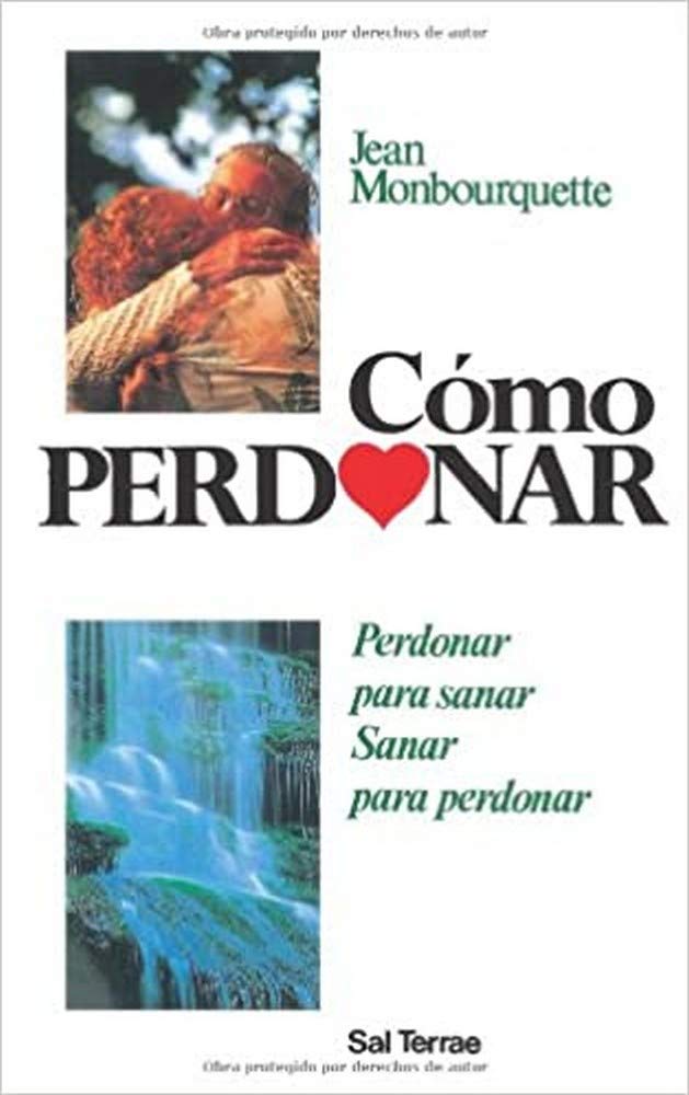 Libro: Cómo perdonar: Perdonar para sanar