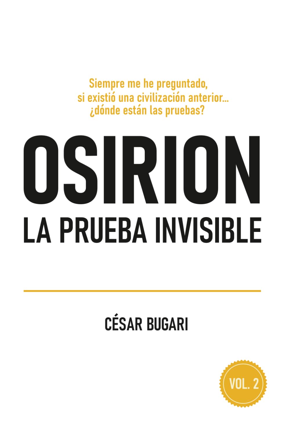 Libro: El Osirion: La Prueba Invisible (Si existió una civilización anterior, ¿dónde están las pruebas?) (Spanish Edition)