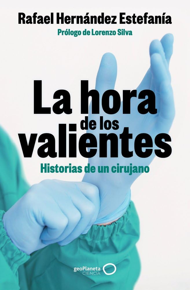 Libro: La hora de los valientes: Historias de un cirujano (Varios)