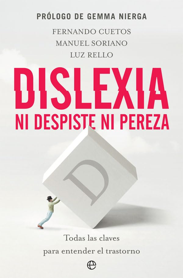 Dislexia. Ni despiste ni pereza: Todas las claves para entender el trastorno (Psicología y salud)