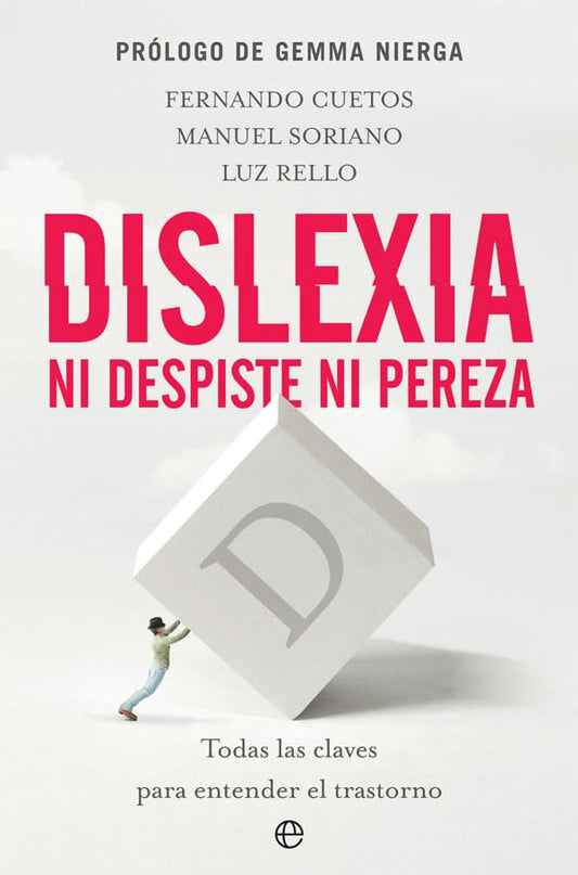 Dislexia. Ni despiste ni pereza: Todas las claves para entender el trastorno (Psicología y salud)