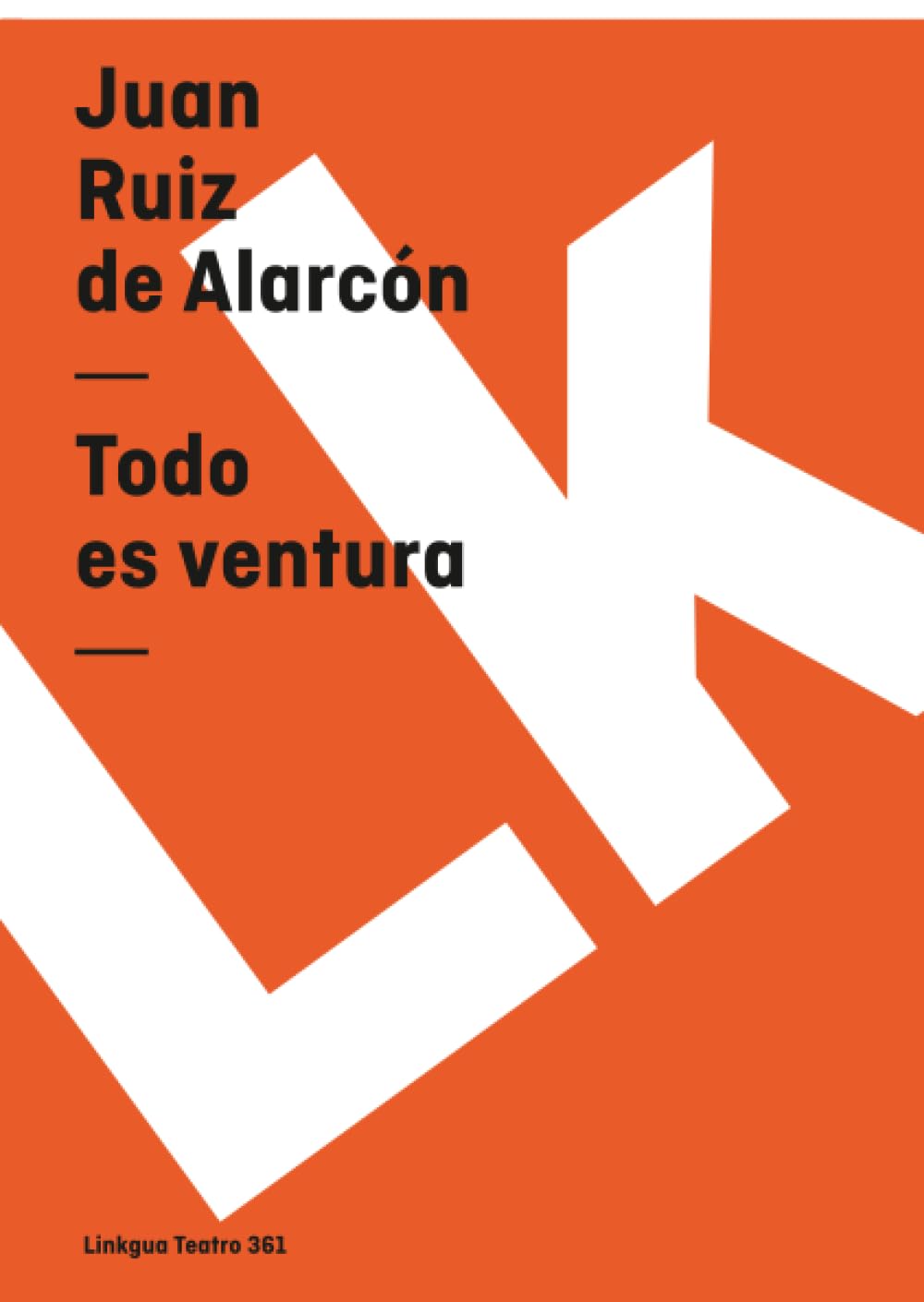 Libro: Todo es ventura (Teatro) (Spanish Edition)