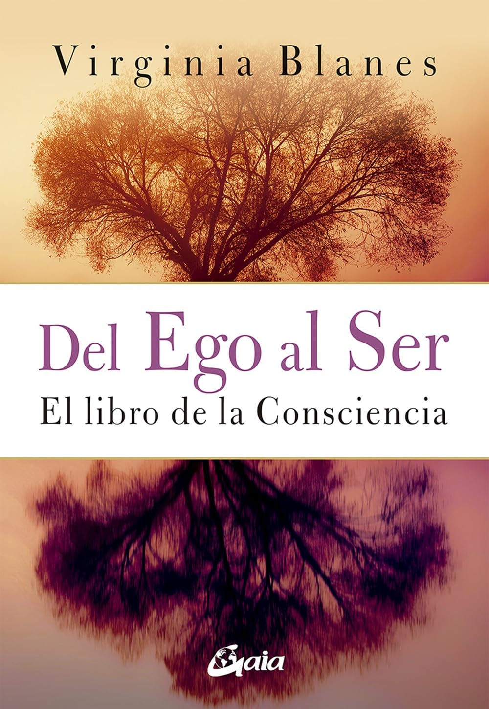 Libro: Del Ego al Ser: El Libro de la Consciencia (Psicoemoción)