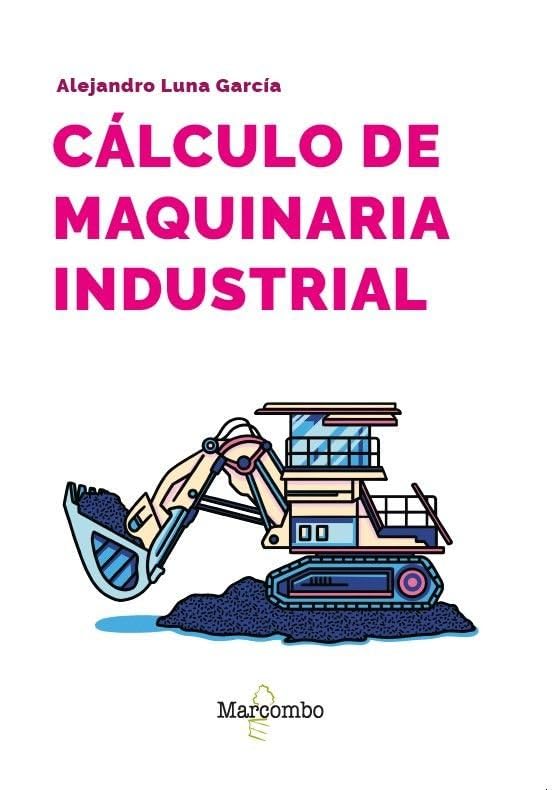 Libro: Cálculo de maquinaria industrial (MECANICA)