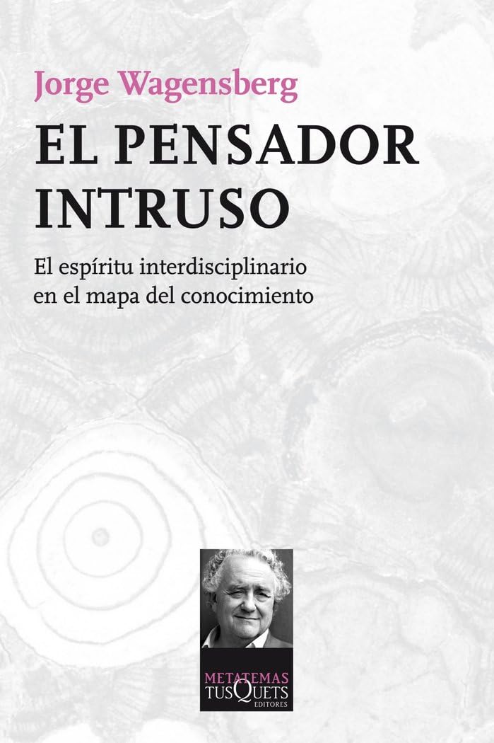 Libro: El pensador intruso: El espíritu interdisciplinario en el mapa del conocimiento
