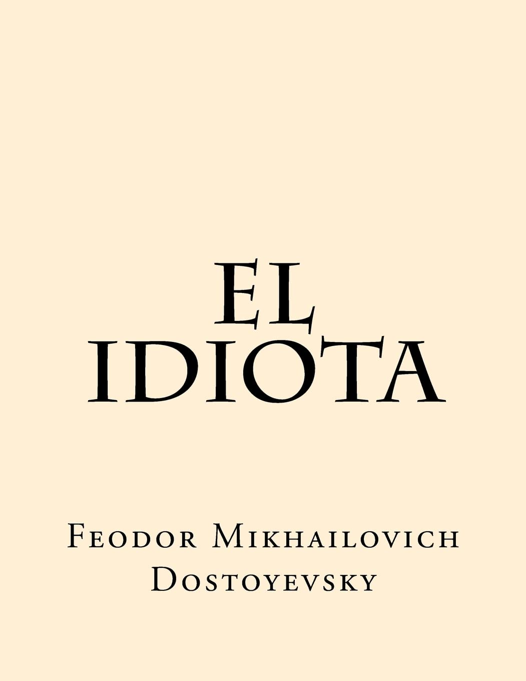 Libro: El Idiota (Spanish Edition)