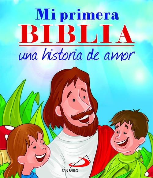 Mi primera Biblia. Una historia de amor [Español]