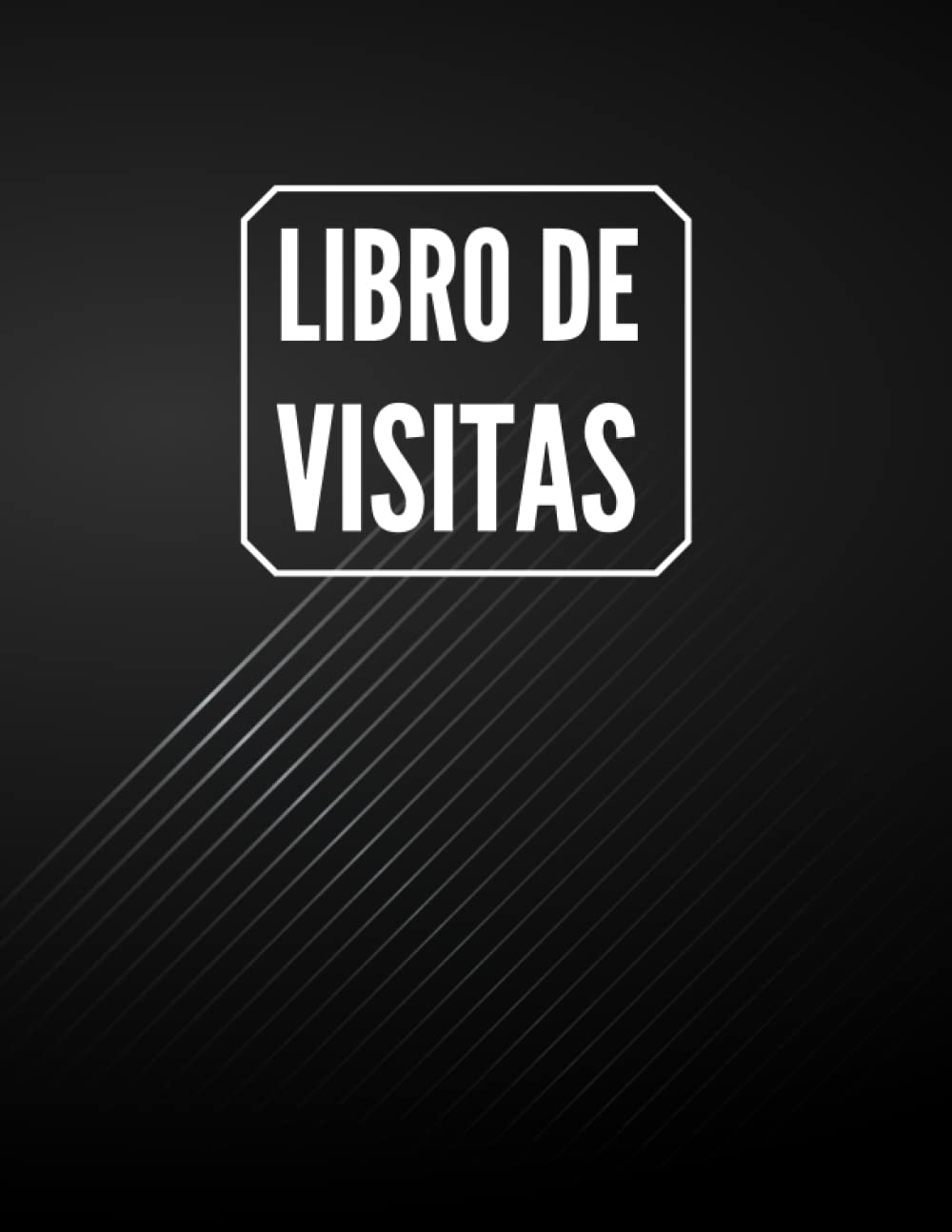 Libro de Registro de Visitas: Registro de Visitas para Oficinas, Hoteles, Colegios, Control de Accesos, Seguridad, Negocios, Consulta Médica...