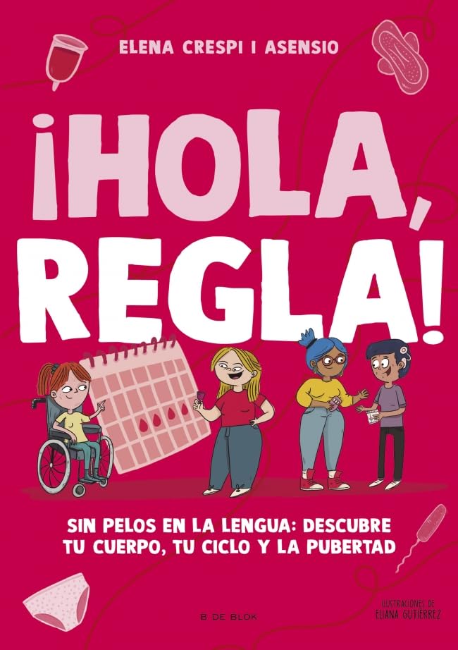 Libro: ¡Hola, regla!: Sin pelos en la lengua: descubre tu cuerpo, tu ciclo y la pubertad (Libros para adolescentes)