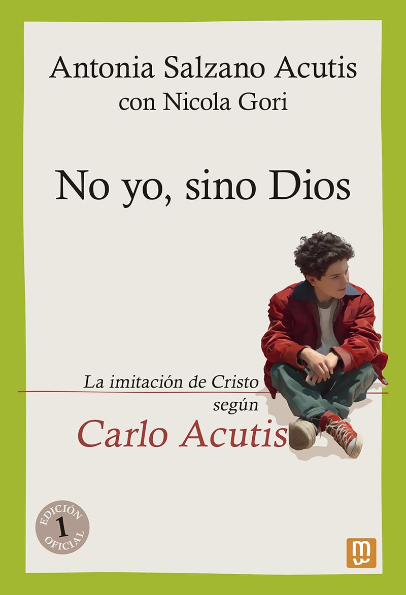 Libro: No yo, sino Dios. La imitación de Cristo según Carlo Acutis: 24 (Testimonios)