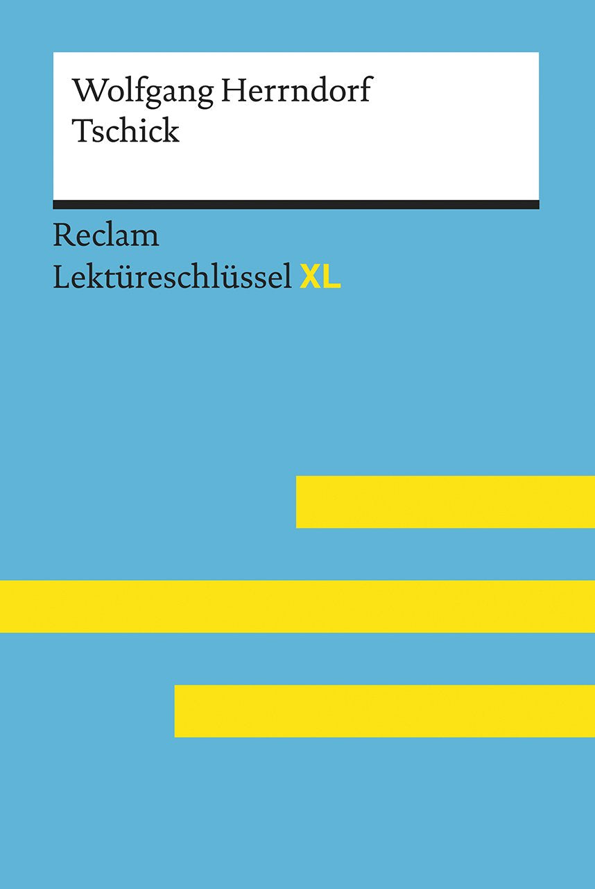 Libro: Tschick von Wolfgang Herrndorf: Lektüreschlüssel mit Inhaltsangabe, Interpretation, Prüfungsaufgaben mit Lösungen, Lernglossar. (Reclam Lektüreschlüssel XL): 15478